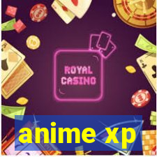 anime xp